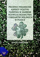 Podręczniki dla szkół zawodowych - Prawno finansowe aspekty polityki państwa w zakresie rozwoju rolnictwa i obszarów wiejskich w Polsce - miniaturka - grafika 1