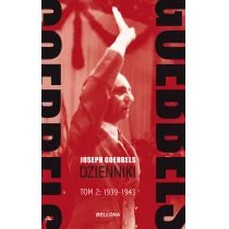 Bellona Goebbels. Dzienniki 1939-43 - Militaria i wojskowość Bellona Goebbels. Dzienniki 1939-43 - Militaria i wojskowość - miniaturka - grafika 1