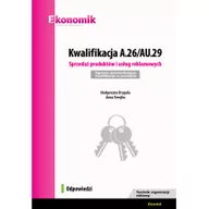 Podręczniki dla szkół zawodowych - Drygała Małgorzata, Terejko Anna Kwalifikacja A.26/AU.29. Sprzedaż produktów i usług reklamowych. Egzamin potwierdzający kwalifikacje - miniaturka - grafika 1