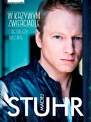 Felietony i reportaże - Zwierciadło W krzywym zwierciadle. Ciąg dalszy nastąpi - Maciej Stuhr - miniaturka - grafika 1