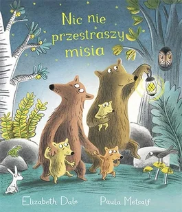 Nic nie przestraszy misia - Literatura popularno naukowa dla młodzieży - miniaturka - grafika 1