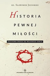 Salwator Historia pewnej miłości - Sławomir Jeziorski - Religia i religioznawstwo - miniaturka - grafika 2