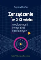 Zarządzanie - Zarządzanie w Xxi wieku według teorii.. - Zbigniew Olesiński - książka - miniaturka - grafika 1