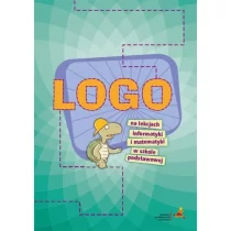 Zarzycki Piotr LOGO na lekcjach informatyki i matematyki w szkole - Podręczniki dla szkół podstawowych - miniaturka - grafika 1
