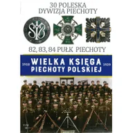 Archeologia - zbiorowe Opracowanie 30 DYWIZJA PIECHOTY WIELKA KSIĘGA PIECHOTY POLSKIEJ TOM 30 - miniaturka - grafika 1