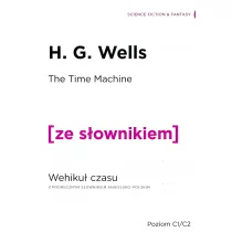 Wydawnictwo Ze słownikiem Wehikuł czasu wersja angielska z podręcznym słownikiem - Wells H. G.