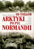 Biografie i autobiografie - Od śniegów Arktyki po pył Normandii - miniaturka - grafika 1