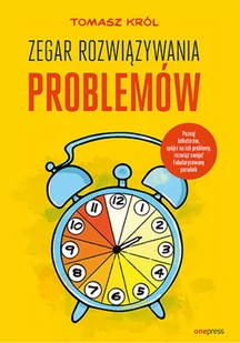 Zegar Rozwiązywania Problemów Tomasz Król - Poradniki hobbystyczne - miniaturka - grafika 2