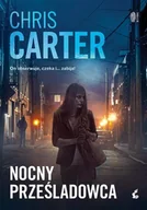Thrillery - Robert Hunter T.3 Nocny prześladowca - Chris Carter - książka - miniaturka - grafika 1