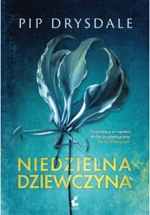 Drysdale Pip Niedzielna dziewczyna - Kryminały Drysdale Pip Niedzielna dziewczyna - Kryminały - miniaturka - grafika 2