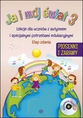 Pedagogika i dydaktyka - Ja i mój świat 3. Lekcje dla uczniów z autyzmem i specjalnymi potrzebami edukacyjnymi. Piosenki + CD - miniaturka - grafika 1