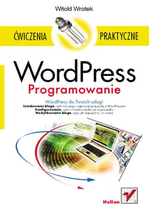 WordPress. Programowanie. Ćwiczenia praktyczne - Systemy operacyjne i oprogramowanie - miniaturka - grafika 1