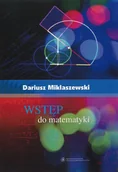 Podręczniki dla szkół wyższych - Wstęp do matematyki Miklaszewski Dariusz - miniaturka - grafika 1