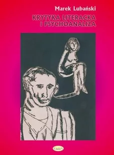 Krytyka literacka i psychoanaliza - Marek Lubański - Klasyka - miniaturka - grafika 1