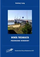 Atlasy i mapy - Wokół Trójmiasta. Przewodnik rowerowy - miniaturka - grafika 1