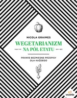 Diety, zdrowe żywienie - Wegetarianizm na pół etatu Nicola Graimes - miniaturka - grafika 1