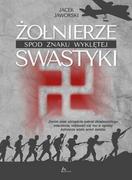 Albumy - historia - Jacek Jaworski Żołnierze spod znaku wyklętej swastyki - miniaturka - grafika 1