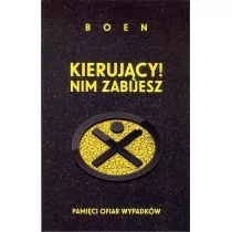 Kierujący Nim zabijesz - Boen - Felietony i reportaże - miniaturka - grafika 1