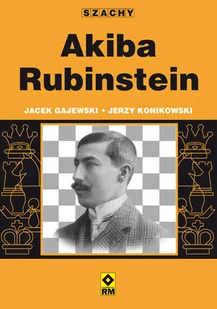 Gajewski Jacek, Konikowski Jerzy Akiba Rubinstein - Dom i ogród - miniaturka - grafika 2