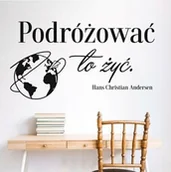 Pomoce naukowe - Naklejka: Podróżować to żyć - miniaturka - grafika 1