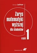 Podręczniki dla szkół wyższych - Zarys matematyki wyższej dla studentów Część 1 - Roman Leitner - miniaturka - grafika 1