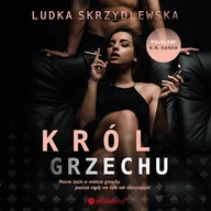 Audiobooki - romanse - Król grzechu Ludka Skrzydlewska - miniaturka - grafika 1
