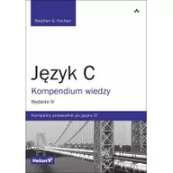 Książki o programowaniu - Helion Język C Kompendium wiedzy - Kochan Stephen G. - miniaturka - grafika 1