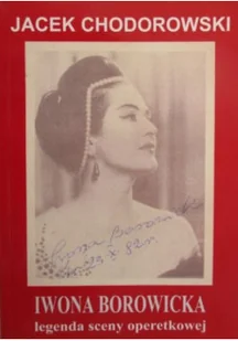 Iwona Borowicka Legenda sceny operetkowej - Biografie i autobiografie - miniaturka - grafika 1
