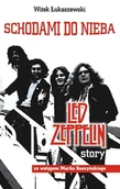 Książki o kulturze i sztuce - Schodami do nieba. Led Zeppelin Story - miniaturka - grafika 1