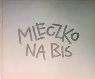 Aforyzmy i sentencje - Mleczko na bis - miniaturka - grafika 1