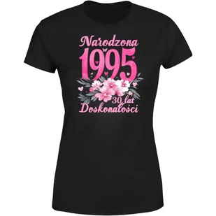 Koszulka damska Narodzona w 1995 urodzinowa 30 lat Doskonałości urodziny - Koszulki i topy damskie - miniaturka - grafika 1