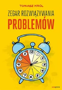 Zegar Rozwiązywania Problemów Tomasz Król - Poradniki hobbystyczne - miniaturka - grafika 1