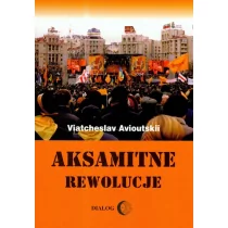 Dialog Viatcheslav Avioutskii Aksamitne rewolucje