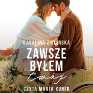 Audiobooki - romanse - Zawsze byłem Twój - miniaturka - grafika 1