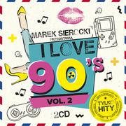 Składanki muzyczne - Marek Sierocki Przedstawia: I Love 90's. Volume 2 - miniaturka - grafika 1