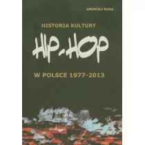 Wydawnictwo Niezależne Historia kultury Hip-hop w Polsce 1977-2013 - odbierz ZA DARMO w jednej z ponad 30 księgarń! - Poradniki hobbystyczne - miniaturka - grafika 1