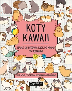 Koty kawaii. Naucz się rysować krok po kroku. 75 kociaków - Poradniki hobbystyczne - miniaturka - grafika 1