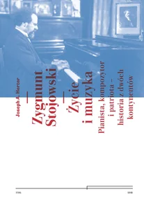 Zygmunt Stojowski. Życie i muzyka - Biografie i autobiografie Zygmunt Stojowski. Życie i muzyka - Biografie i autobiografie - miniaturka - grafika 1