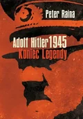 Powieści - Adolf Hitler 1945 Koniec legendy | ZAKŁADKA DO KSIĄŻEK GRATIS DO KAŻDEGO ZAMÓWIENIA - miniaturka - grafika 1