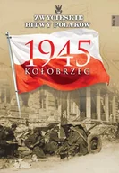 Historia świata - Kołobrzeg 1945 - miniaturka - grafika 1