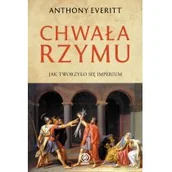 Historia Polski - Anthony Everitt Chwała Rzymu - miniaturka - grafika 1