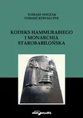 Archeologia - Kodeks Hammurabiego i monarchia starobabilońska - Tomasz Sińczak, Tomasz Kowalczyk - miniaturka - grafika 1