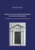 Finanse, księgowość, bankowość - Ewolucja usług Private Banking &amp Wealth Management Joanna Pietrzak - miniaturka - grafika 1