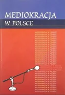Książki o kulturze i sztuce - Mediokracja w Polsce - miniaturka - grafika 1
