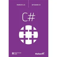 Książki o programowaniu - Helion Marcin Lis C#. Praktyczny kurs (wydanie 3) - miniaturka - grafika 1
