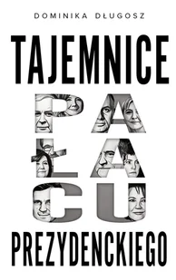 Tajemnice pałacu prezydenckiego - Felietony i reportaże - miniaturka - grafika 1
