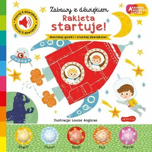 Rakieta startuje! Akademia mądrego dziecka. Zabawy z dźwiękiem - Książki edukacyjne - miniaturka - grafika 1