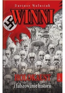Winni. Holokaust i fałszowanie historii - Historia świata - miniaturka - grafika 2