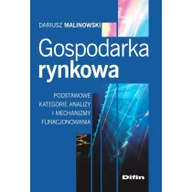 Ekonomia - Difin Gospodarka rynkowa - podstawowe kategorie analizy i mechanizmy funkcjonowania - Dariusz Malinowski - miniaturka - grafika 1