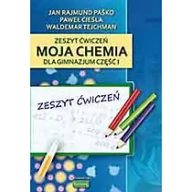 Podręczniki dla gimnazjum - Kubajak Jan Rajmund Paśko, Waldemar Tejchman Moja chemia. Klasa 1. Zeszyt ćwiczeń - miniaturka - grafika 1